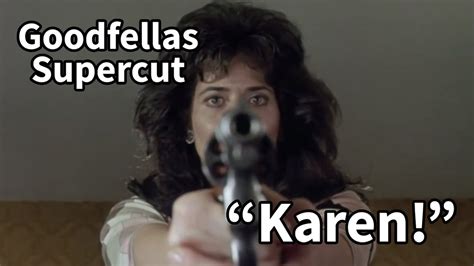 Goodfellas Karen Quotes