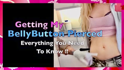 Getting My Bellybutton Pierced I Everything You Need To Know I My Update Youtube