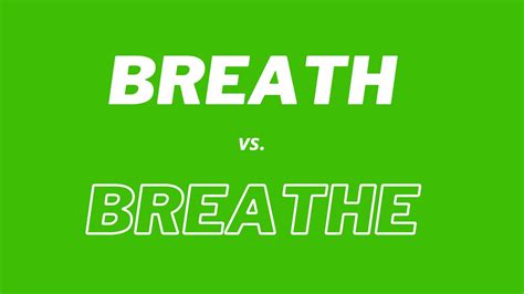 Breath Vs Breathe Esl Resources