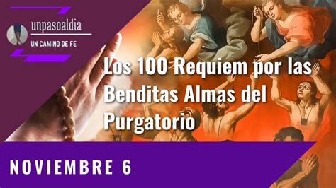 Cien Requiem Completo En Sufragio Por Las Benditas Almas Del
