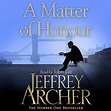 A Matter of Honour : Jeffrey Archer, John Lee, Pan Macmillan Publishers ...