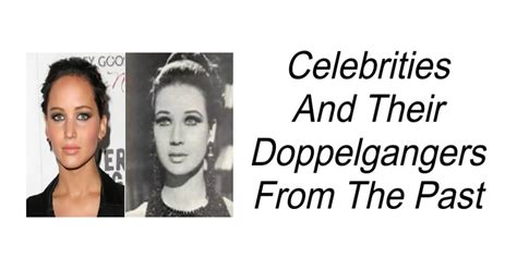 Celebrities And Their Doppelgangers From The Past