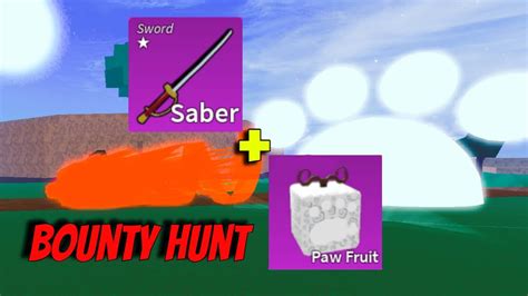 Paw Upgraded Saber Bounty Hunting Montage Blox Fruits M Kyuuru Youtube