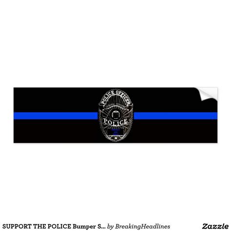 Support The Police Bumper Sticker In 2021 Bumper