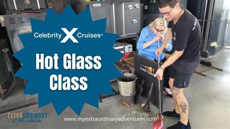 Celebrity Cruises Hollywood Hot Glass Class Youtube
