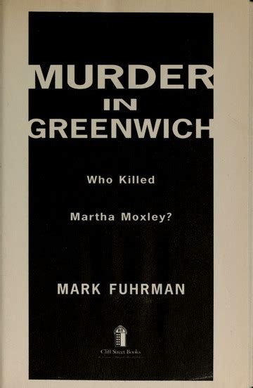 Murder In Greenwich Who Killed Martha Moxley Fuhrman Mark Free