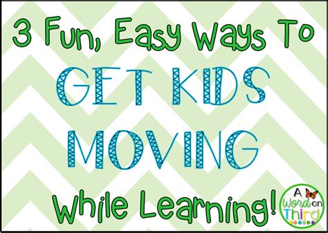 3 Fun Easy Ways To Get Kids Moving While Learning A Word On Third