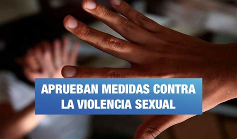 pleno mujer aprueban proyectos de ley para combatir la violencia sexual wayka