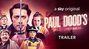 Paul Dood's Deadly Lunch Break Trailer | Sky.com