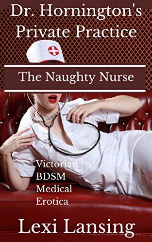 The Naughty Nurse A Victorian Bdsm Medical Examination Erotic Story