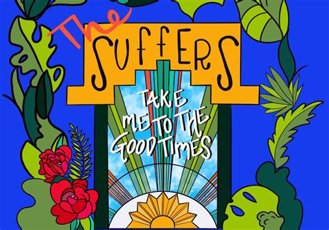 The Suffers Release New Single Take Me To The Good Times June 24
