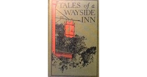 Tales Of A Wayside Inn By Henry Wadsworth Longfellow