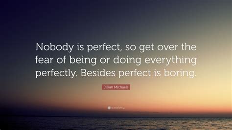 Nobody Is Perfect Quote Quotes About Nobodys Perfect Quotesgram So