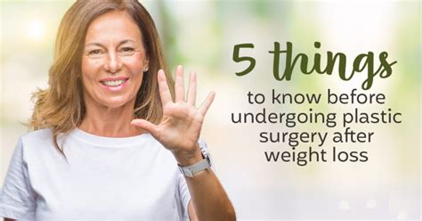 5 things to know before undergoing plastic surgery after weight loss obesityhelp