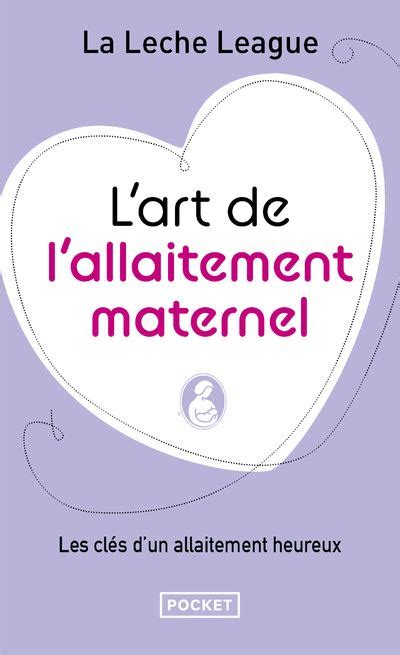 L Art De L Allaitement Maternel Poche La Leche League Achat Livre Fnac