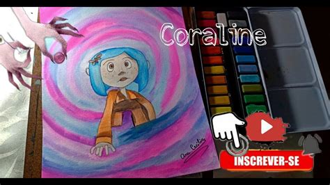 Desenho Coraline Aquarela Ana Cecília Youtube