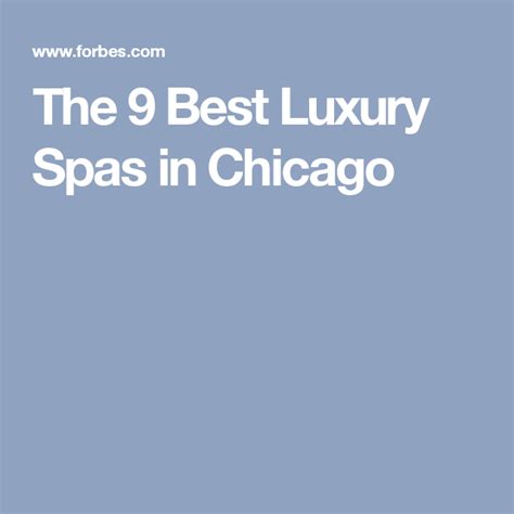 The 9 Best Spas In Chicago Luxury Spa Best Spa Spa