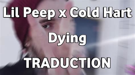 Traduction Francaise Lil Peep Feat Cold Hart Dying Youtube