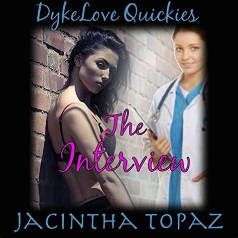 The Interview A Lesbian Medical Bdsm Erotic Romance Dykelove Quickies Book 1 Audible Audio