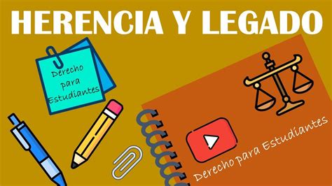 HERENCIA Y LEGADO SUS DIFERENCIAS YouTube