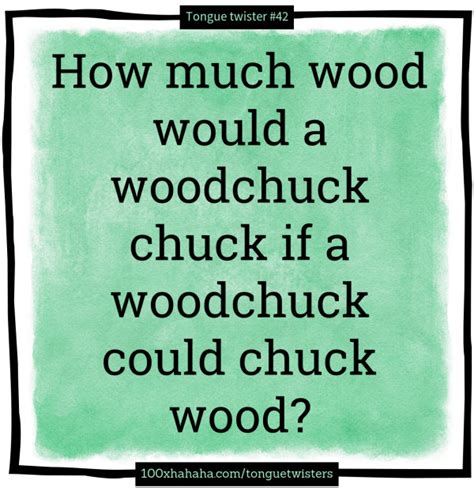Funny Tongue Twisterimage How Much Wood Would A Woodchuck Chuck If A