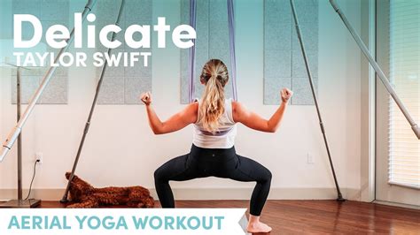 Aerial Yoga Workout Taylor Swift Delicate Aerialfitness