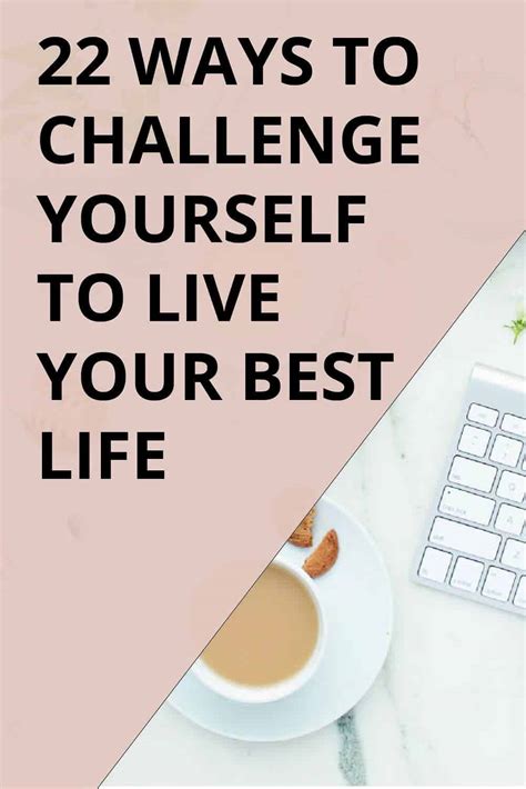 22 Ways To Challenge Yourself Every Day To Live Your Best Life