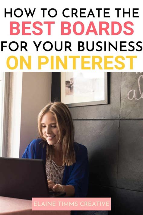 How To Create The Best Pinterest Boards For Your Business Elaine