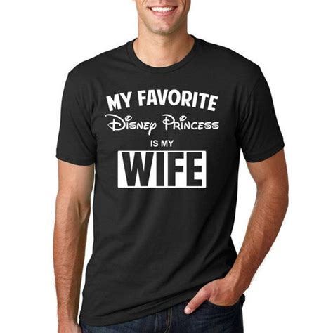 Disneys My Favorite Disney Princess Is My Wife Shirt Disney