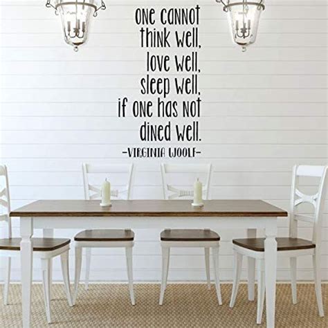 One cannot think well, love well, sleep well, if one has not dined well. Pin on Dining Vinyl Wall Decals