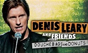 Denis Leary and Friends Present: Douchebags and Donuts - Where to Watch ...