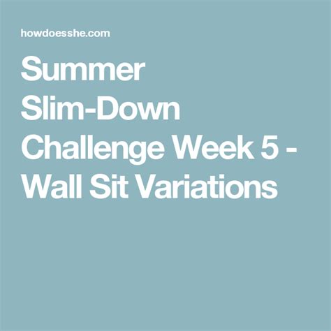 Summer Slim Down Challenge Week 5 Wall Sit Variations How To Slim