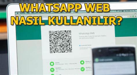Whatsapp Web Nasıl Kullanılır Whatsapp Webe Nasıl Girilir Güncel