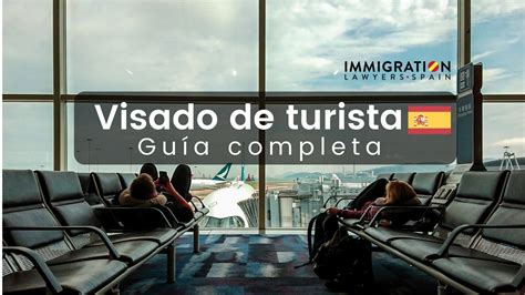 Visado De Turista En España Documentos Y Requisitos De Entrada 2022