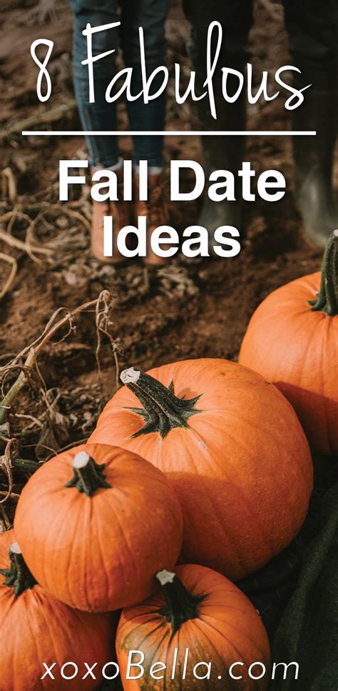 8 Fabulous Fall Date Ideas Fall Dates Fabulous Fall Fall Fun