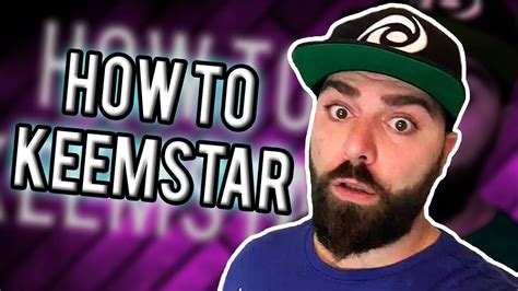 How To Be Keemstar Youtube