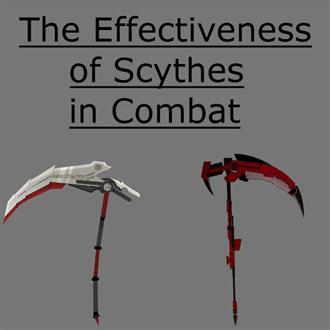 The Effectiveness Of Scythes In Combat Rwby Amino