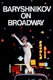 ‎Baryshnikov on Broadway (1980) directed by Dwight Hemion • Reviews ...