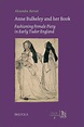 Anne Bulkeley and her Book: Fashioning Female Piety in Early Tudor ...