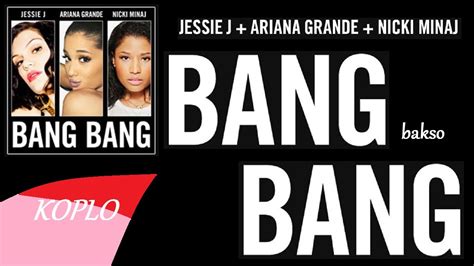 Jessie J Ariana Grande Nicki Minaj Bang Bang Official Video With