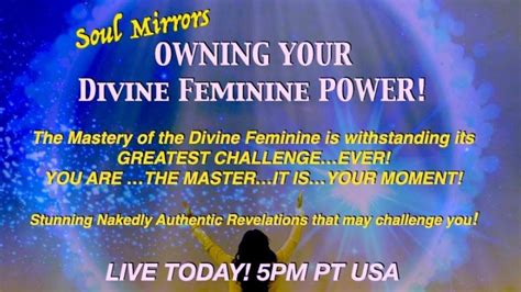 Own Your Divine Feminine Power It Matters Now Youtube