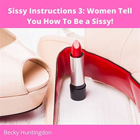 Sissy Instructions 3 Audiobook Becky Huntingdon Uk
