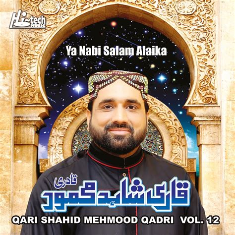 ‎ya Nabi Salam Alaika Vol 12 Islamic Naats De Qari Shahid Mehmood