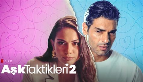 Aşk Taktikleri nin devam filmi 14 Temmuz da Netflix Türkiye de Ranini tv
