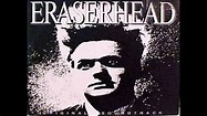 Eraserhead - Original Soundtrack - YouTube