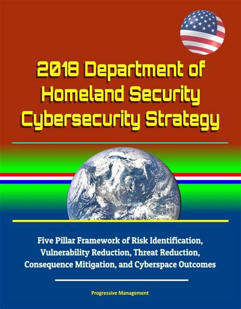 2018 Department Of Homeland Security Cybersecurity Strategy Five