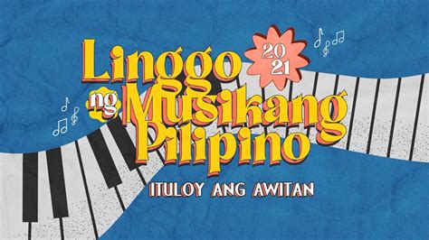 Linggo Ng Musikang Pilipino 2021 Agimat Sining At Kulturang Pinoy