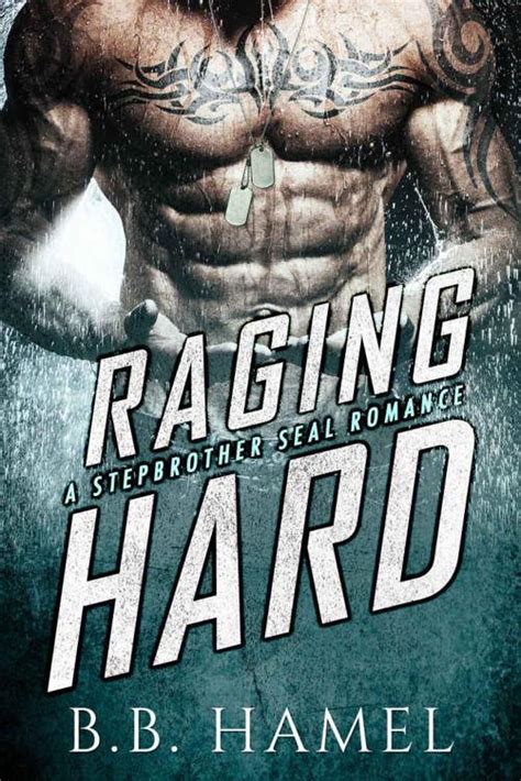 read raging hard a stepbrother seal romance with bonus novel based by hamel b b online