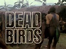 Robert Gardner - Dead Birds (1963) | Cinema of the World