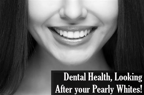 Dental And Periodontal Health Looking After Your Pearly Whites Gum